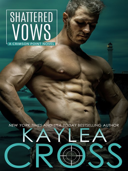 Title details for Shattered Vows by Kaylea Cross - Available